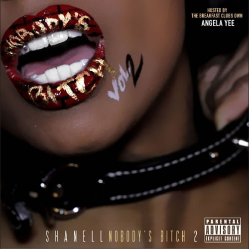 Lil Wayne女艺人Shanell新Mixtape: Nobody’s Bitch 2 (12首播放/下载)