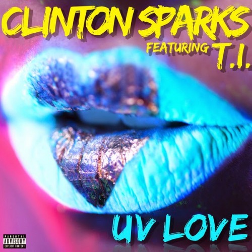 T.I. 加入 Clinton Sparks 新歌 UV Love (音乐)