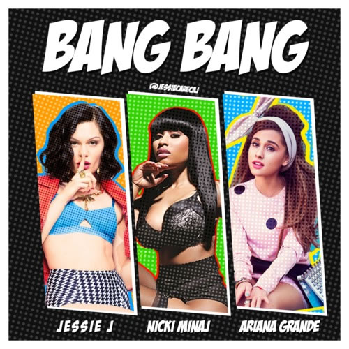 Jessie J与Ariana Grande & Nicki Minaj合作单曲Bang Bang (音乐)