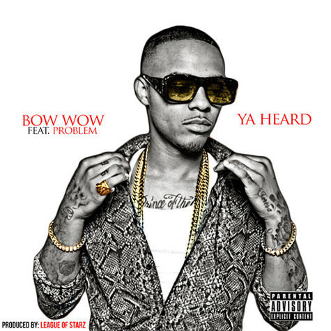 Bow Wow正式改名为Shad Moss后第一首歌曲Ya Heard (音乐)