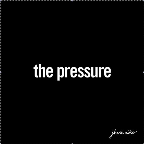 Jhené Aiko首张专辑Souled Out新歌The Pressure (音乐)