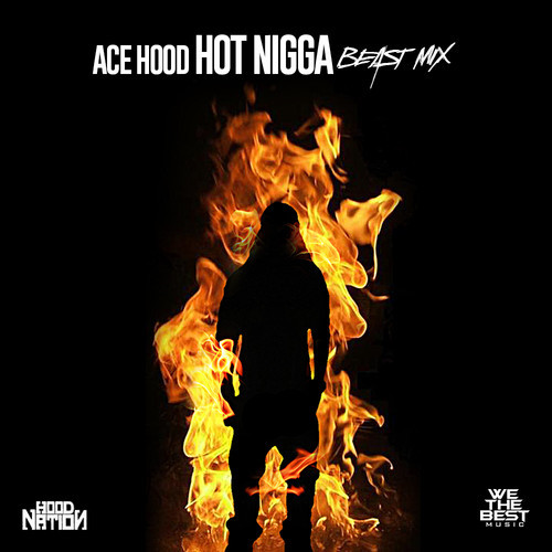 YMCMB的Ace Hood新歌Hot Nigga (Freestyle) (音乐)