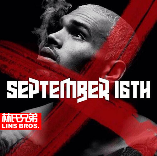 Chris Brown这次应该真的准备好了..宣布新专辑X发行日期9月16日 (照片)