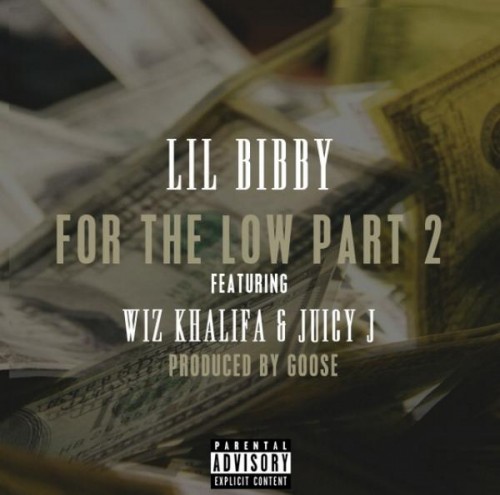 Wiz Khalifa & Juicy J客串Lil Bibby新歌For The Low Pt 2 (音乐)