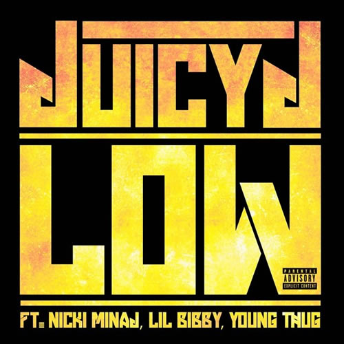 夜店风格..Juicy J Ft. Nicki Minaj, Lil Bibby & Young Thug – Low (音乐)