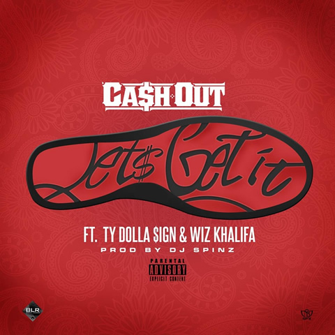 Wiz Khalifa & Ty Dolla $ign客串Ca$h Out新歌Let’s Get It (音乐)