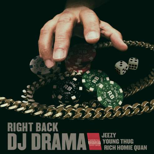 DJ Drama Ft. Jeezy, Young Thug, Rich Homie Quan – Right Back (iTunes/音乐)
