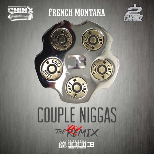 Chinx Feat. French Montana & 2 Chainz – Couple Niggas (Remix) (音乐)