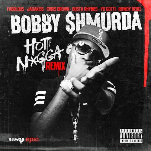 Bobby Shmurda ft. Fabolous, Chris Brown, Busta Rhymes等明星Hot Nigga (官方Remix) (音乐)