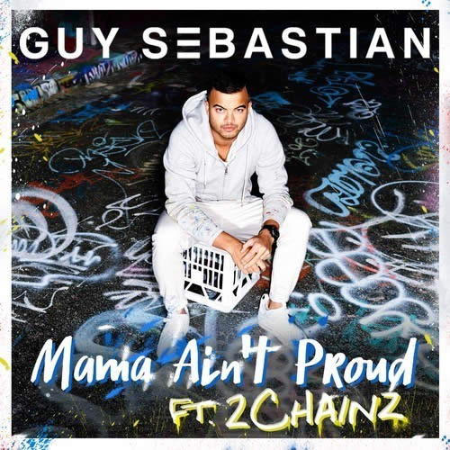 2 Chainz加入澳大利亚歌星Guy Sebastian新单曲Mama Ain’t Proud (音乐)