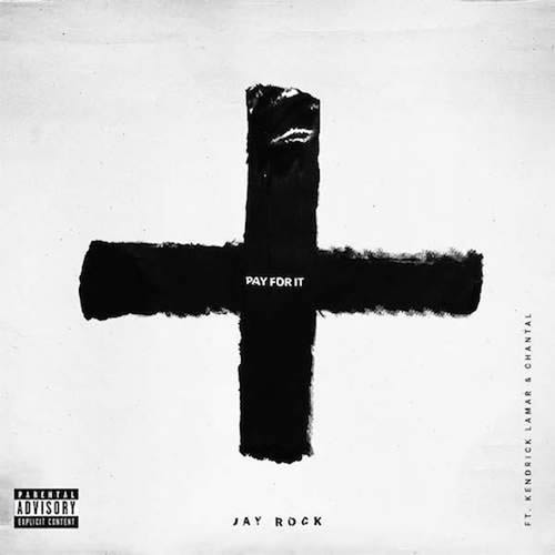 Kendrick Lamar加入TDE兄弟Jay Rock新单曲Pay For It (音乐)
