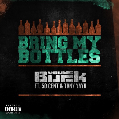 G Unit新联合..Young Buck与50 Cent & Tony Yayo新歌Bring My Bottles (音乐)