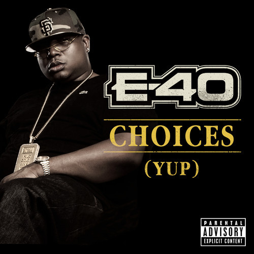 E 40新歌Choices (Yup) (音乐)