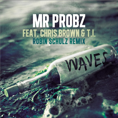 T.I. & Chris Brown加入Mr Probz歌曲Waves (Remix) (音乐)