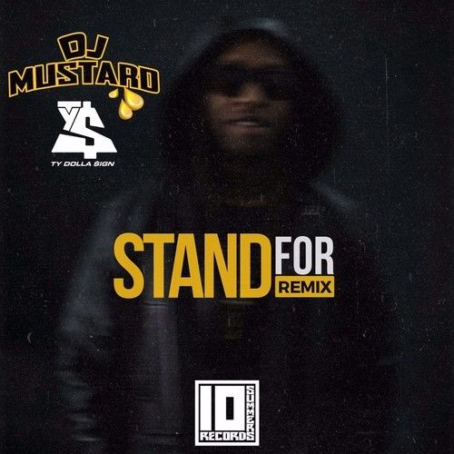 Ty Dolla Sign – Stand For (嘻哈热歌制作人DJ Mustard官方Remix)