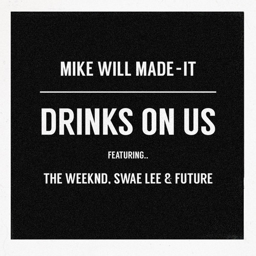 The Weeknd – Drinks On Us (Remix) (音乐)