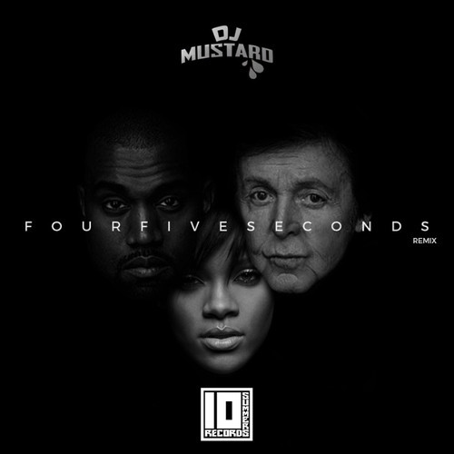 Rihanna, Kanye West & Paul McCartney – FourFiveSeconds (DJ Mustard Remix) (音乐)