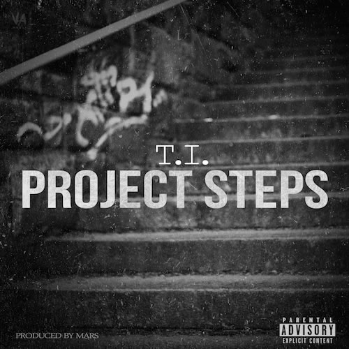 T.I. – Project Steps (MP3/iTunes下载)