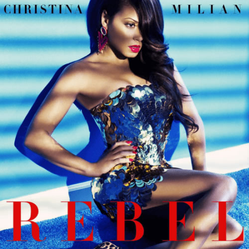 Lil Wayne女艺人Christina Milian新专辑第一单曲Rebel (音乐)