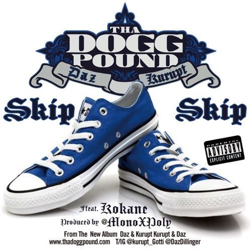 Tha Dogg Pound ft. Snoop Dogg & Kokane – Skip Skip (音乐)