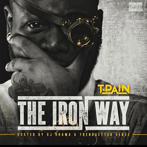 T Pain送出新Mixtape: The Iron Way (音乐)