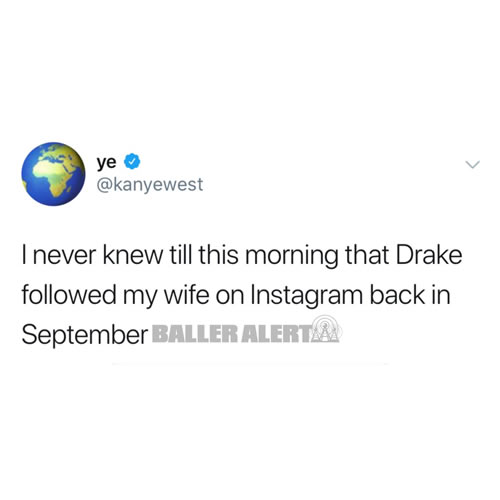 Kanye发现Drake关注Kim卡戴珊很不高兴