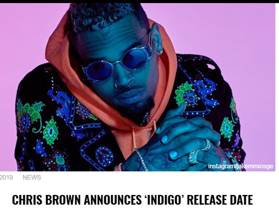 Chris Brown新专辑INDIGO发行日期有了！新专辑包括一首和Drake合作歌曲
