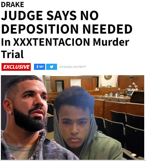 最新，Drake不必在XXXTentacion谋杀案件中出庭作证