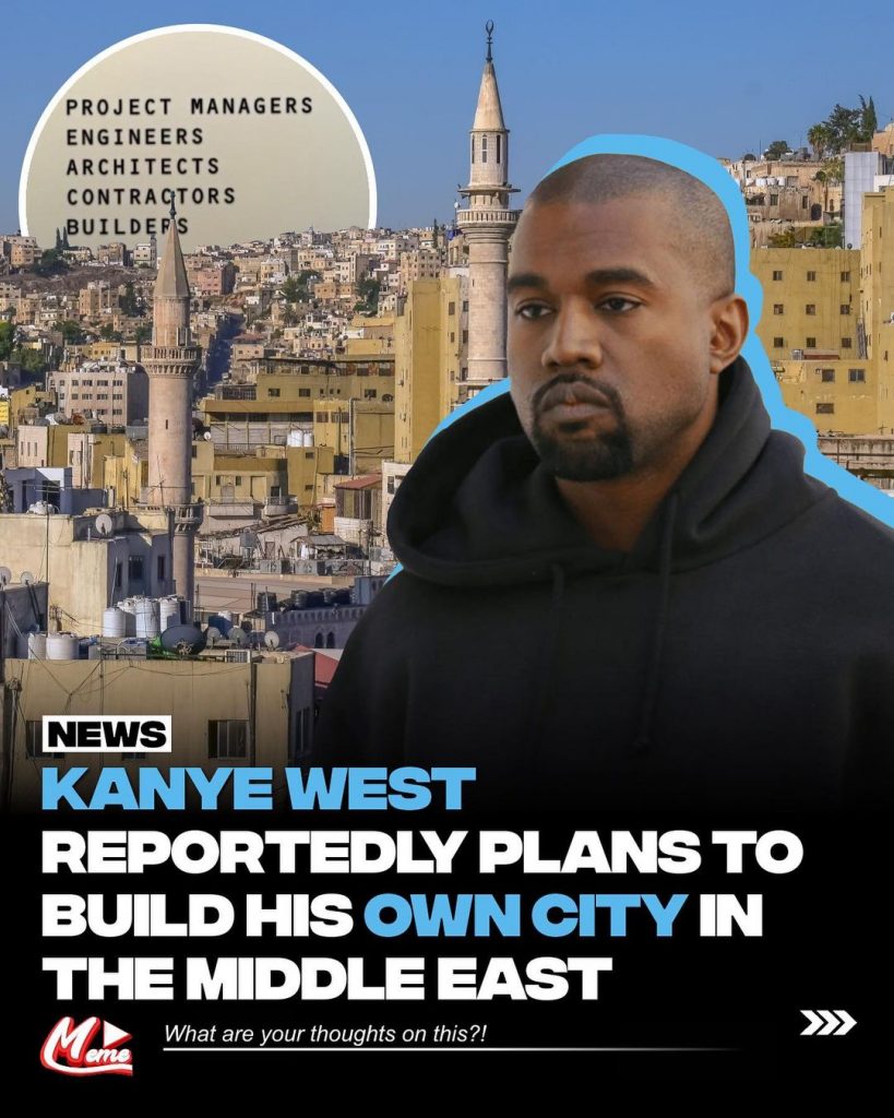 Kanye要在中东建立一座城市..半个纽约那么大