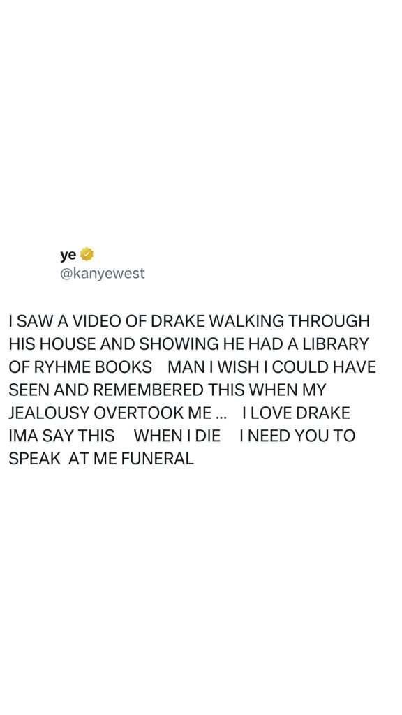 Kanye要和Drake和解？Ye最新：我超爱Drake..我死后希望他来葬礼上说几句